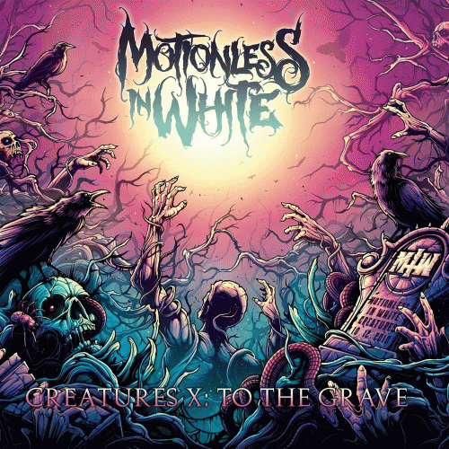 Motionless In White : Creatures. X: To the Grave